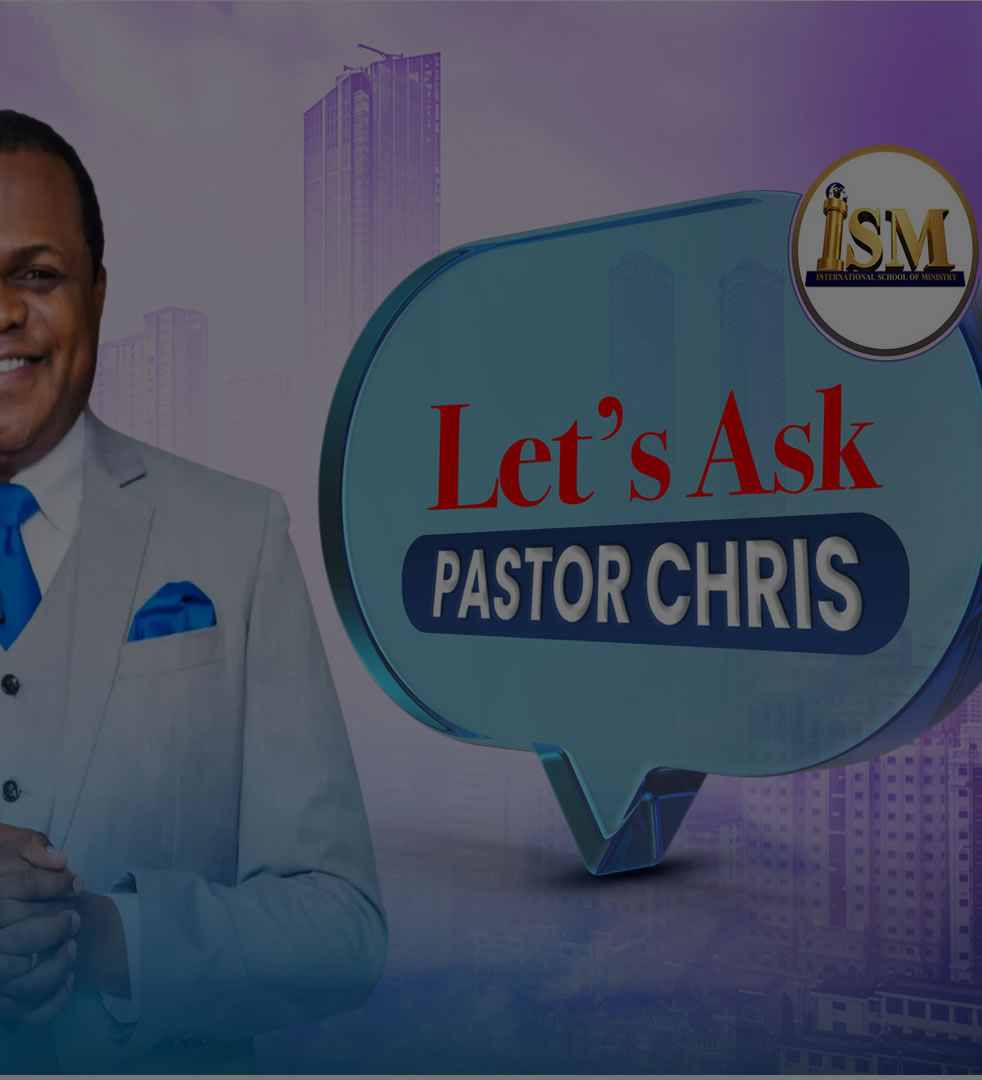 Lets Ask Pastor Chris